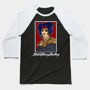 Metal Mary Shelley! Baseball T-Shirt